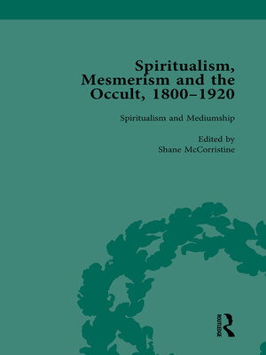 cover image of Spiritualism, Mesmerism and the Occult, 1800–1920 Vol 3